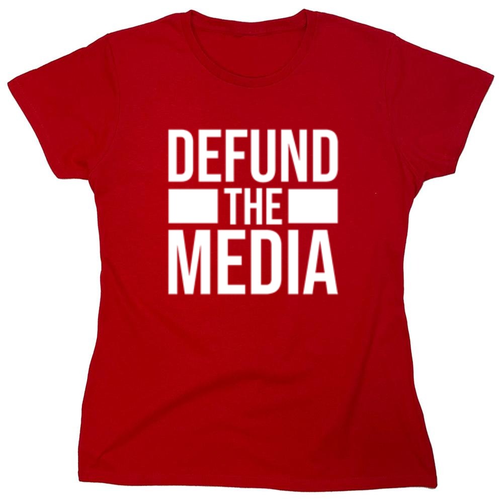 Funny T-Shirts design "Defund The Media - Womens"
