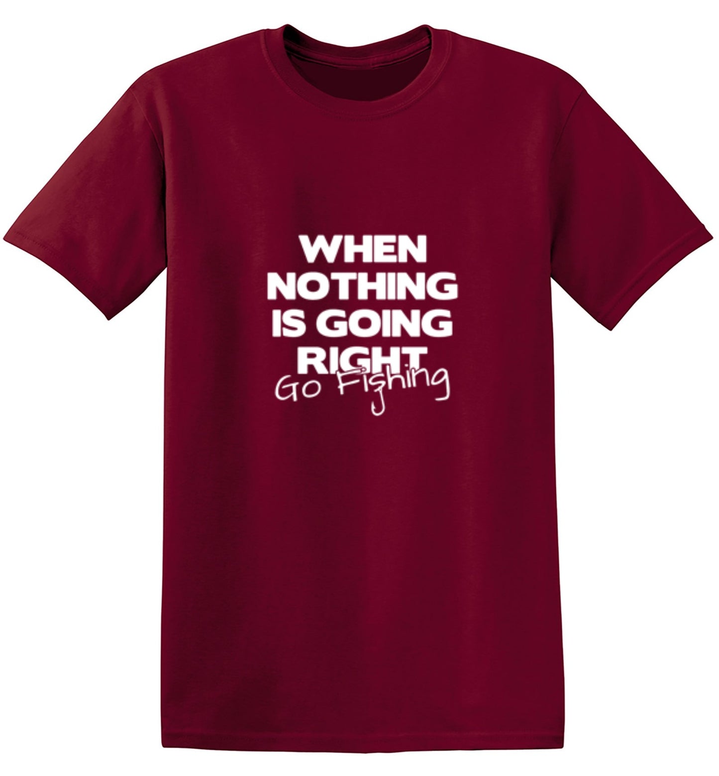 Funny T-Shirts design "When Nothing Is Going Right Go Fishing T-Shirt"