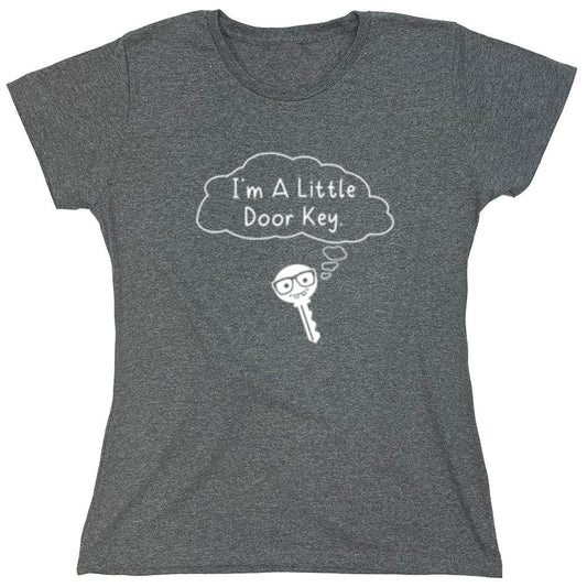 Funny T-Shirts design "I'm A Little Door Key - Womens"