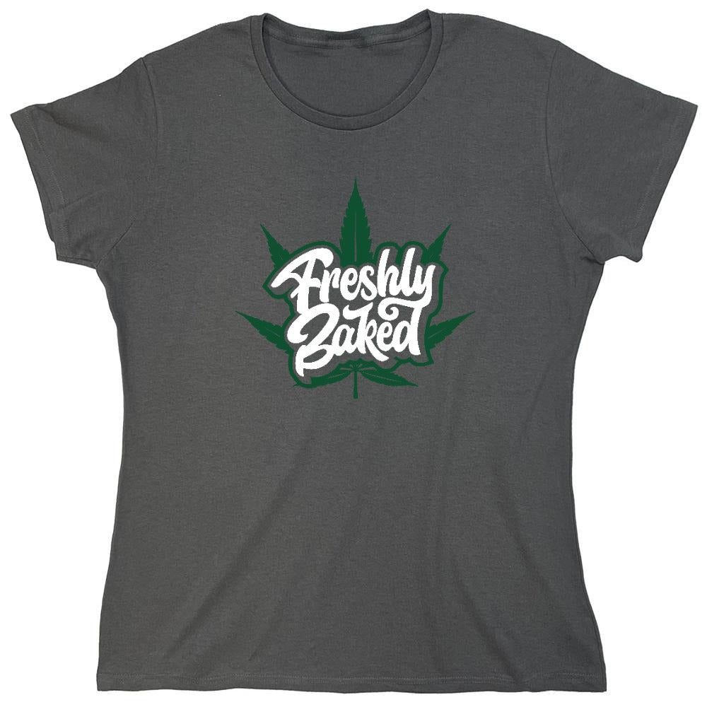 Funny T-Shirts design "Freshly Baked T-Shirt - Womens"