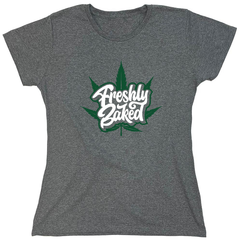 Funny T-Shirts design "Freshly Baked T-Shirt - Womens"