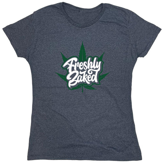 Funny T-Shirts design "Freshly Baked T-Shirt - Womens"