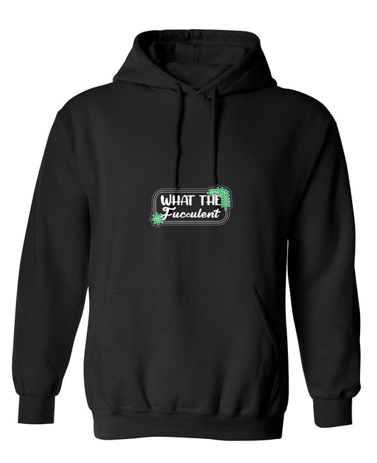 Funny T-Shirts design "What the Fucculent T-Shirt - Hoodie"