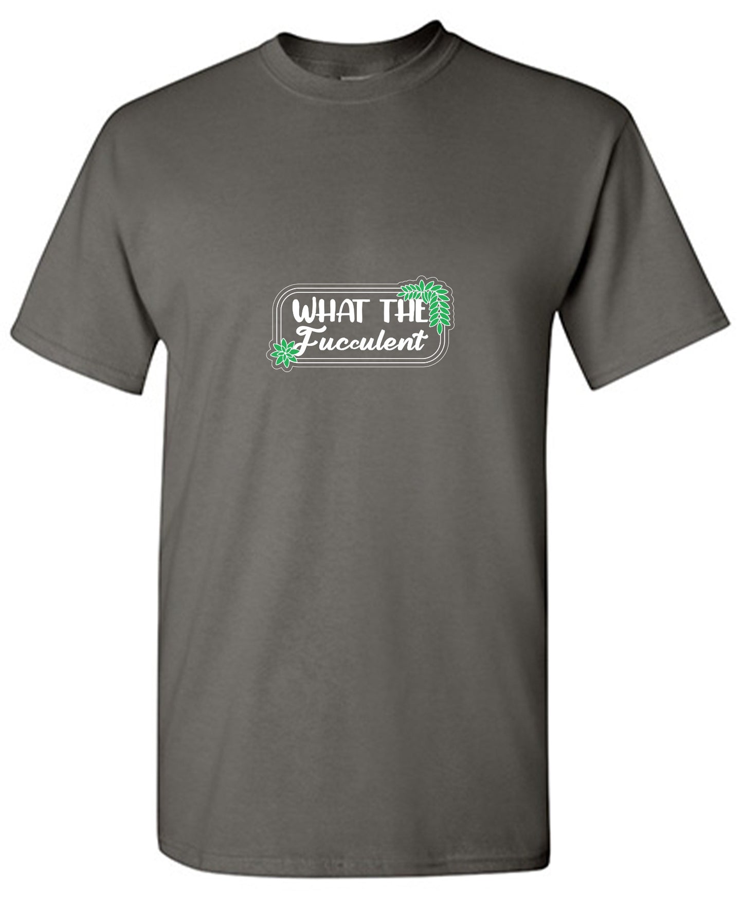 Funny T-Shirts design "What the Fucculent Tee"