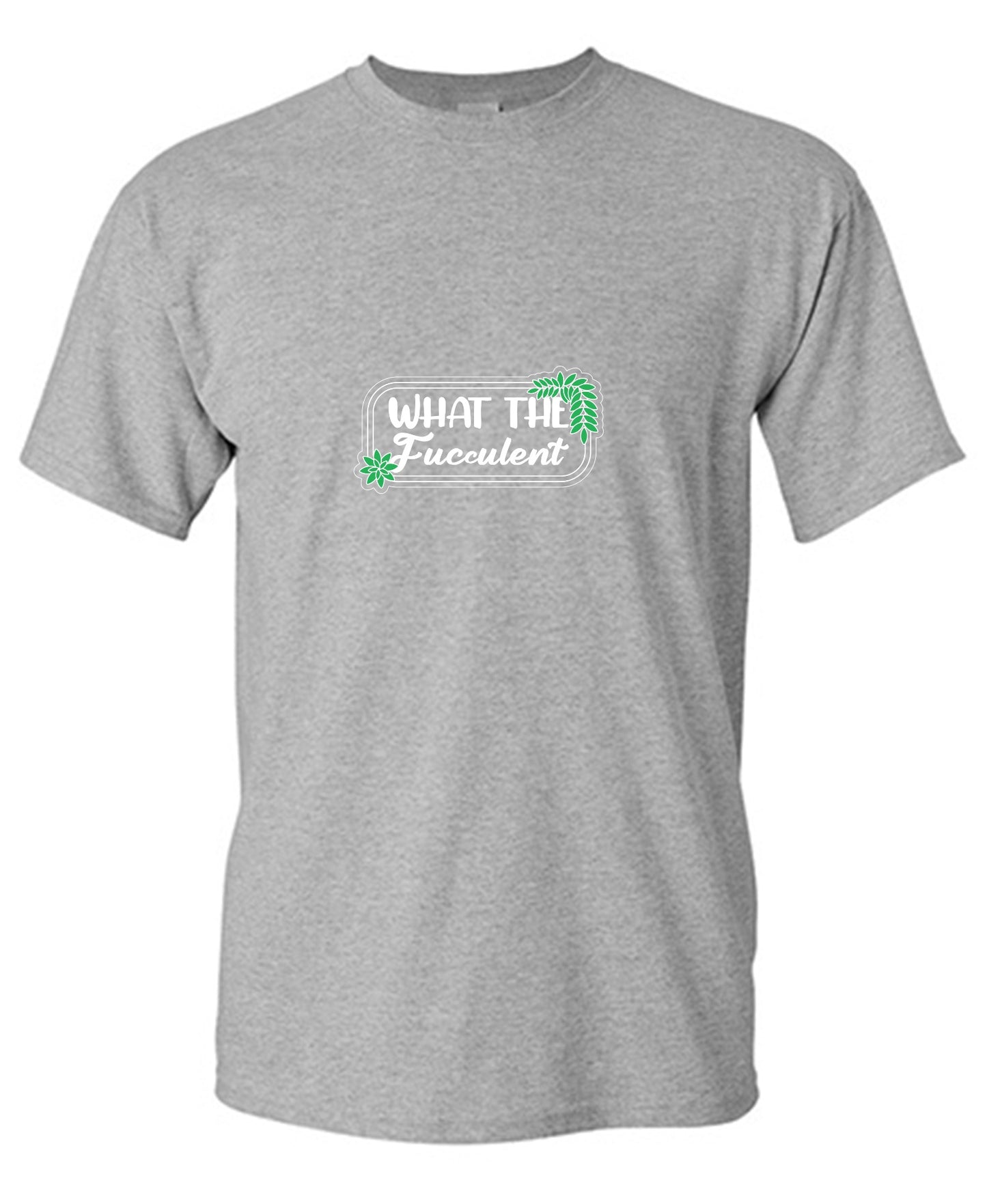 Funny T-Shirts design "What the Fucculent Tee"