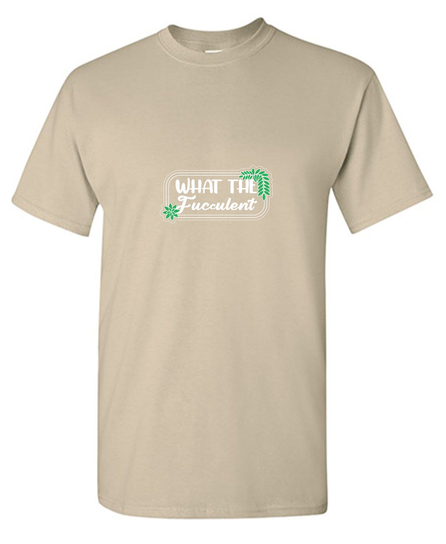 Funny T-Shirts design "What the Fucculent Tee"