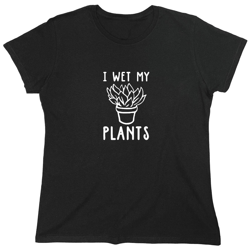 Funny T-Shirts design "I Wet My Plants T-Shirt"