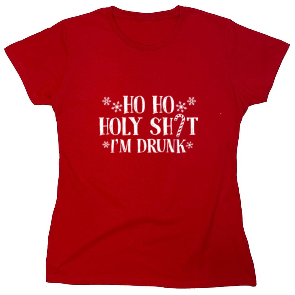 Ho Ho Holy Sh*t I'm Drunk - Roadkill T-Shirts