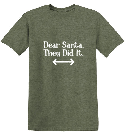 Funny T-Shirts design "Dear Santa They Did It"