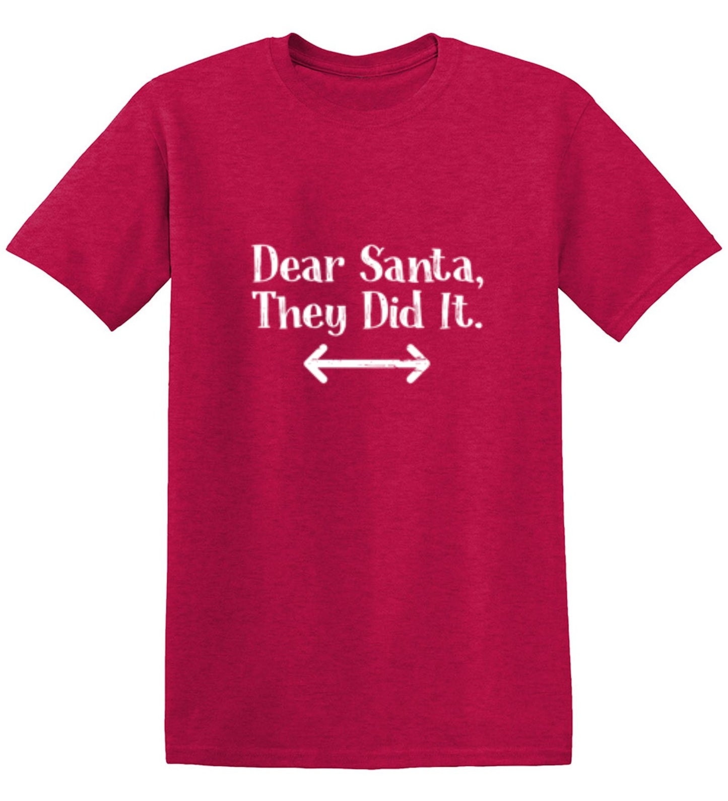 Funny T-Shirts design "Dear Santa They Did It"