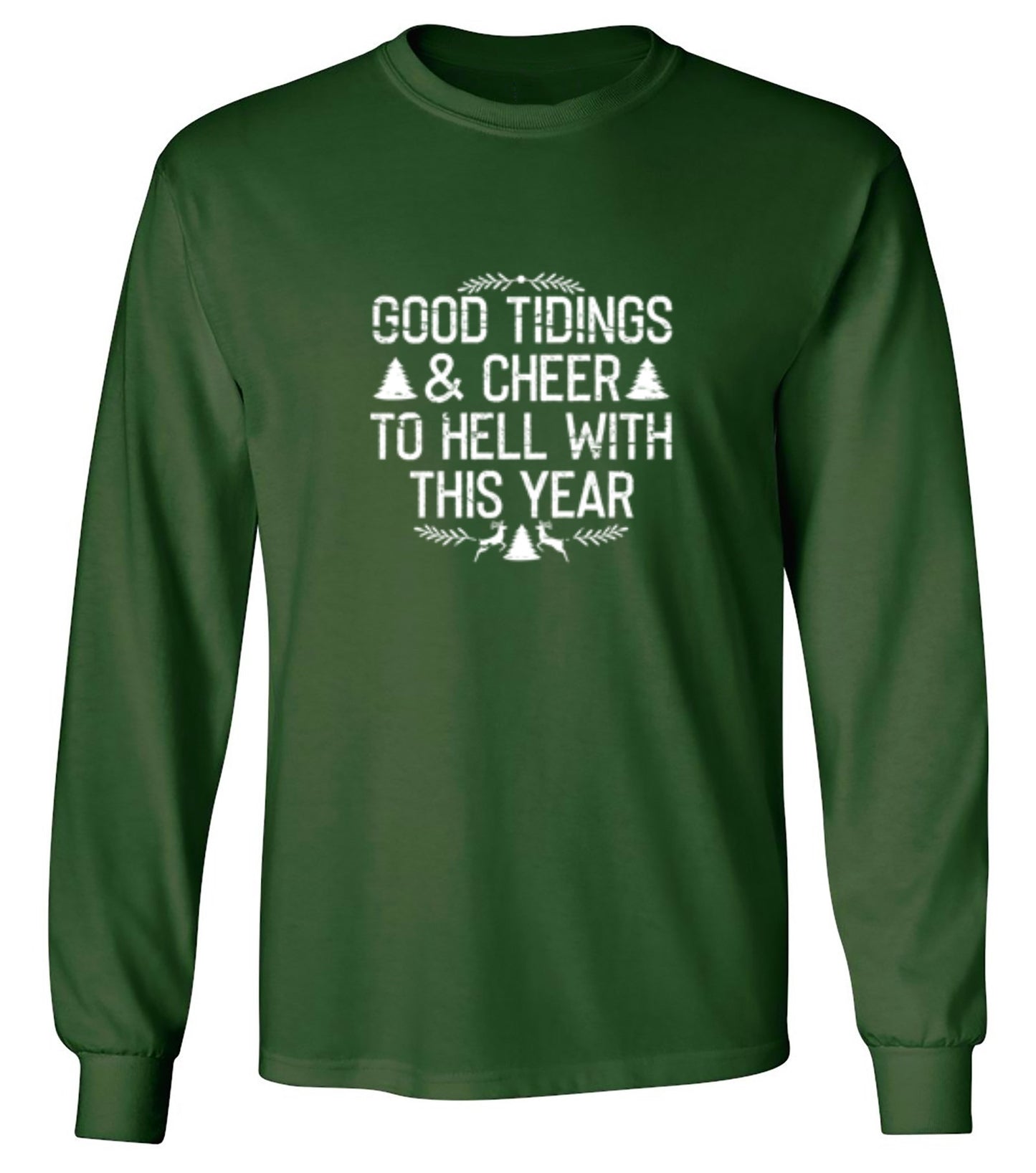 Funny T-Shirts design "Good Tidings & Cheer To Hell With This Year"