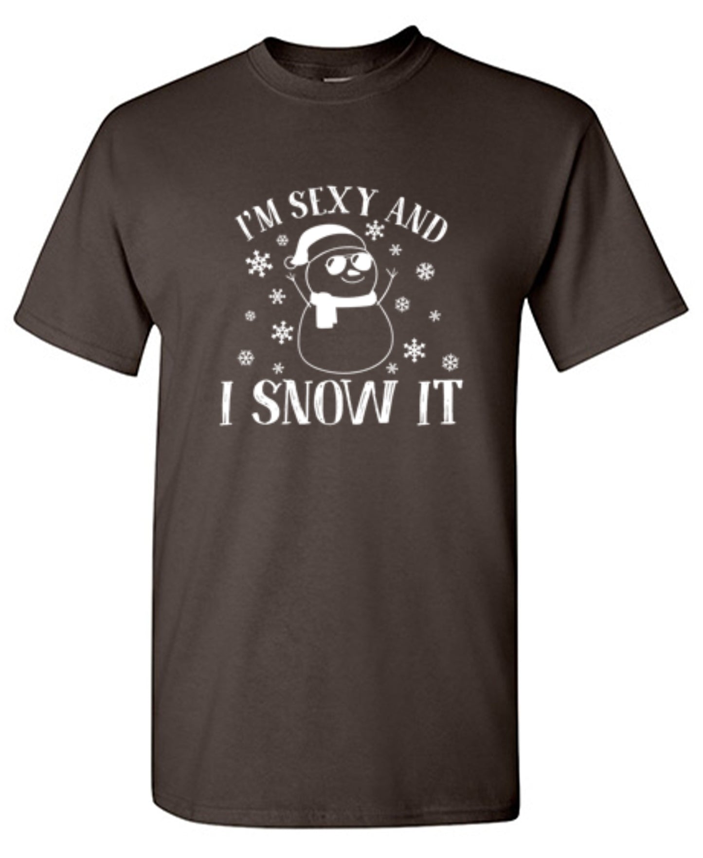 Funny T-Shirts design "I'm Sexy And I Snow It"