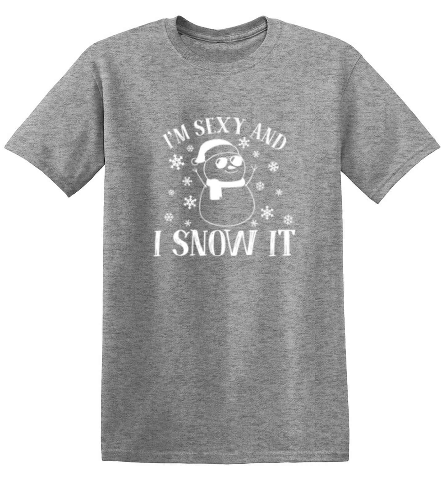 Funny T-Shirts design "I'm Sexy And I Snow It"