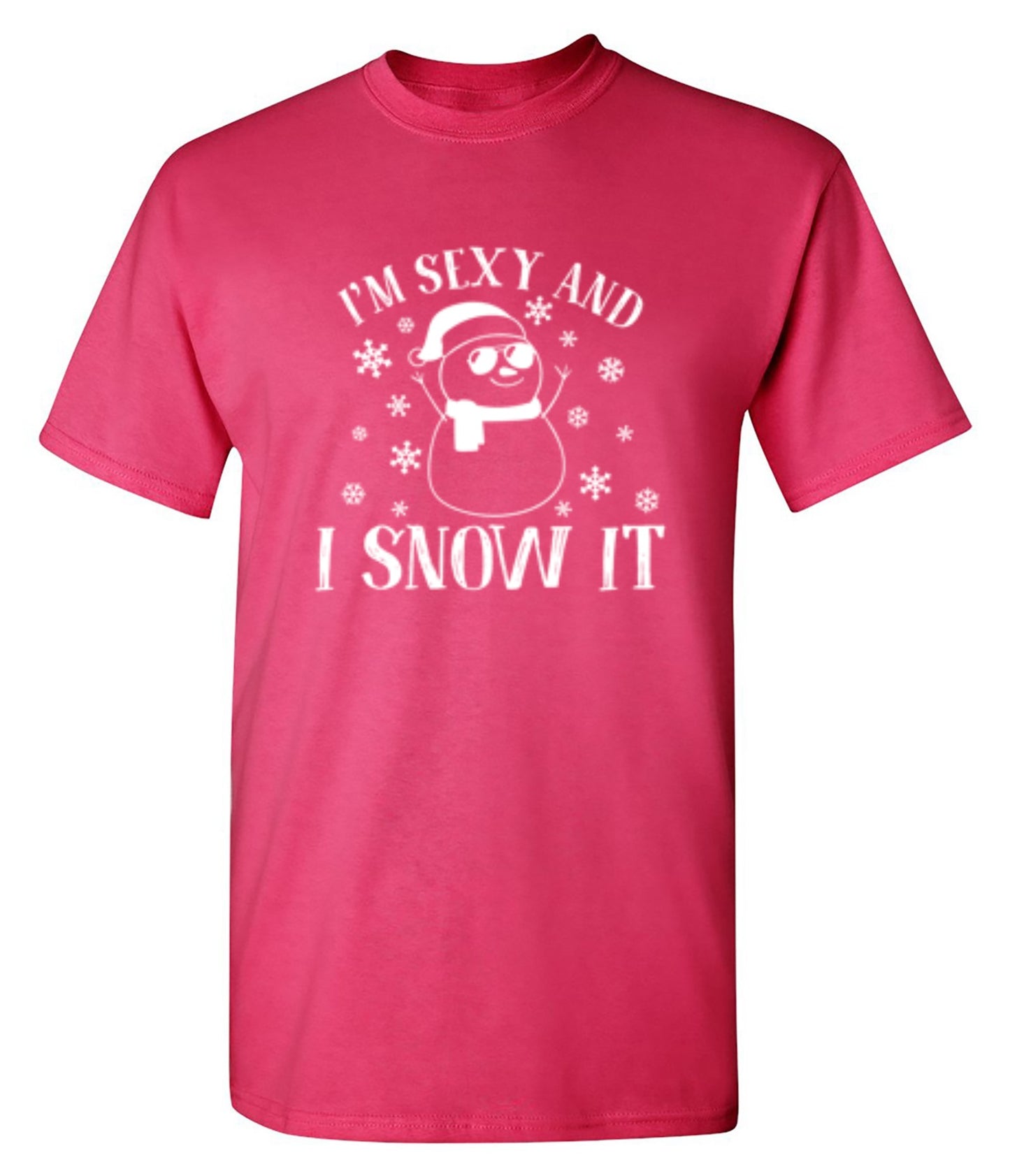 Funny T-Shirts design "I'm Sexy And I Snow It"