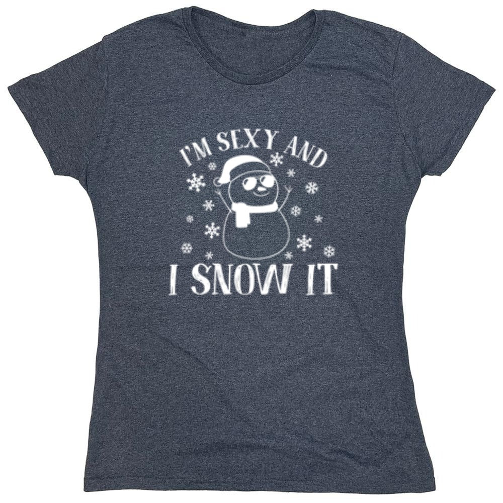 Funny T-Shirts design "I'm Sexy And I Snow It T-Shirt - Womens"