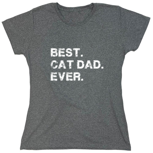 Funny T-Shirts design "Best Cat Dad Ever Shirt - Womens"