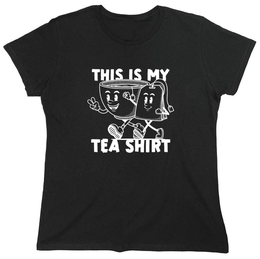 Funny T-Shirts design "This is my Tea Shirt, Funny T-Shirt - Womens"