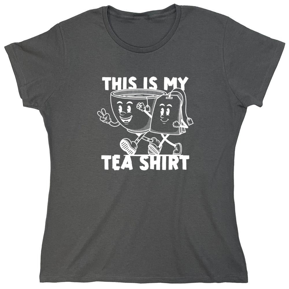 Funny T-Shirts design "This is my Tea Shirt, Funny T-Shirt - Womens"