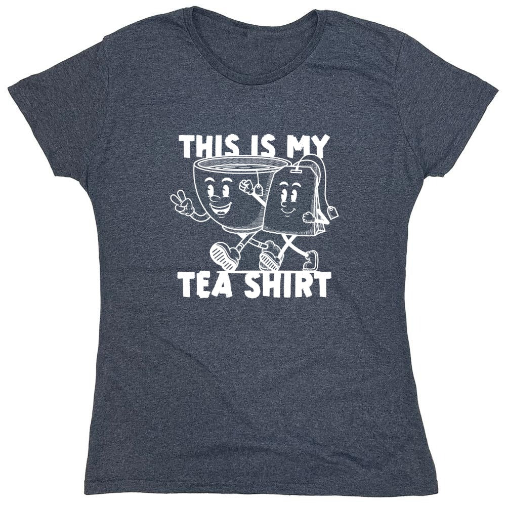 Funny T-Shirts design "This is my Tea Shirt, Funny T-Shirt - Womens"