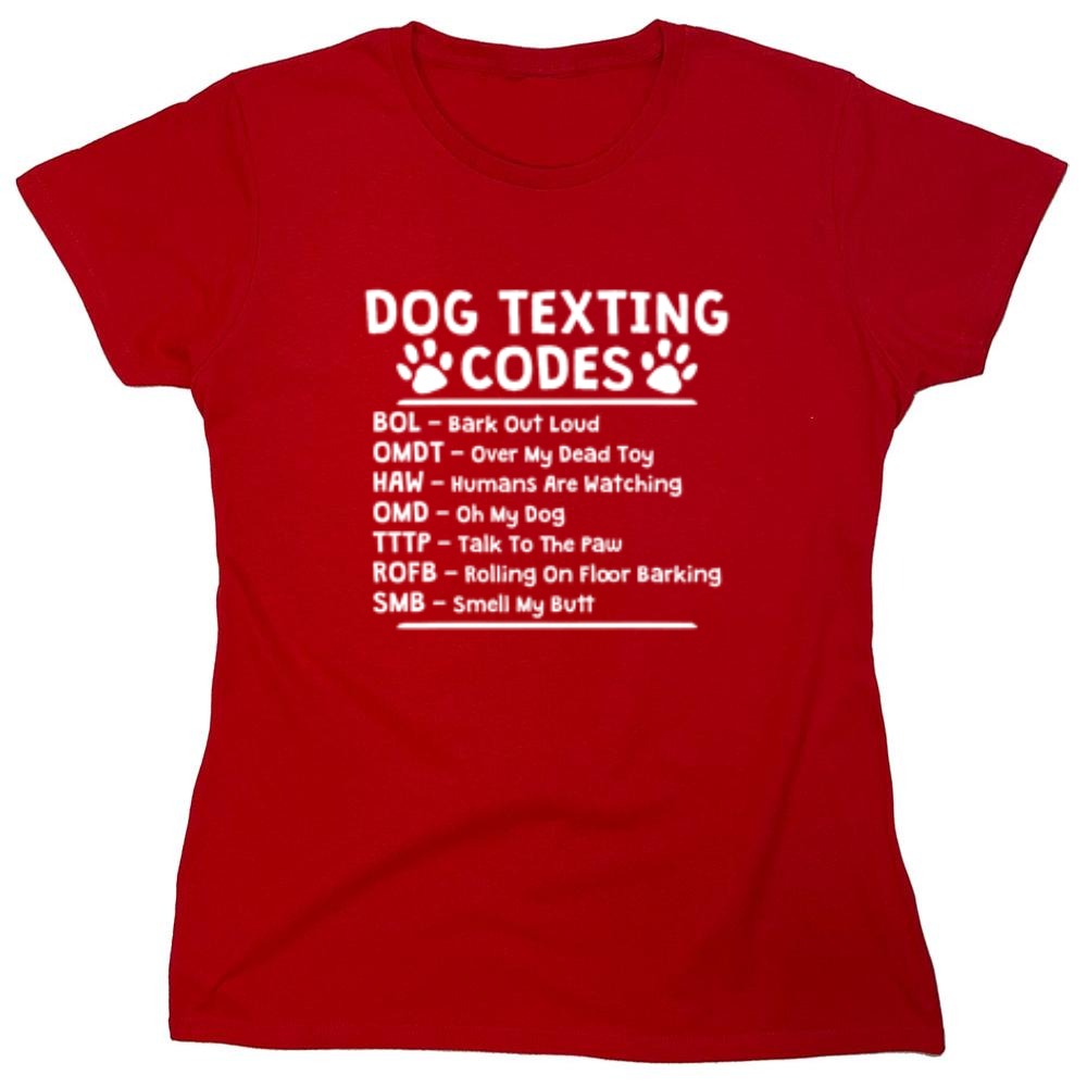 Funny T-Shirts design "Dog Texting Codes - Womens"