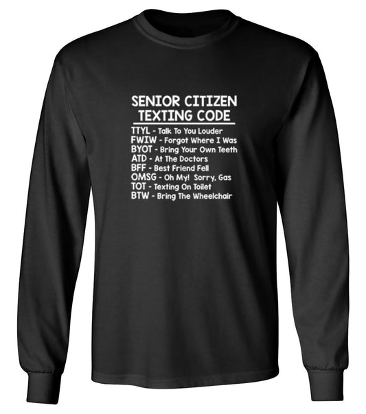 Funny T-Shirts design "Senior Citizen Texting Codes - Long Sleeve"