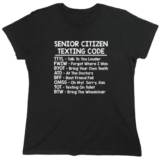 Funny T-Shirts design "Senior Citizen Texting Codes - Womens"