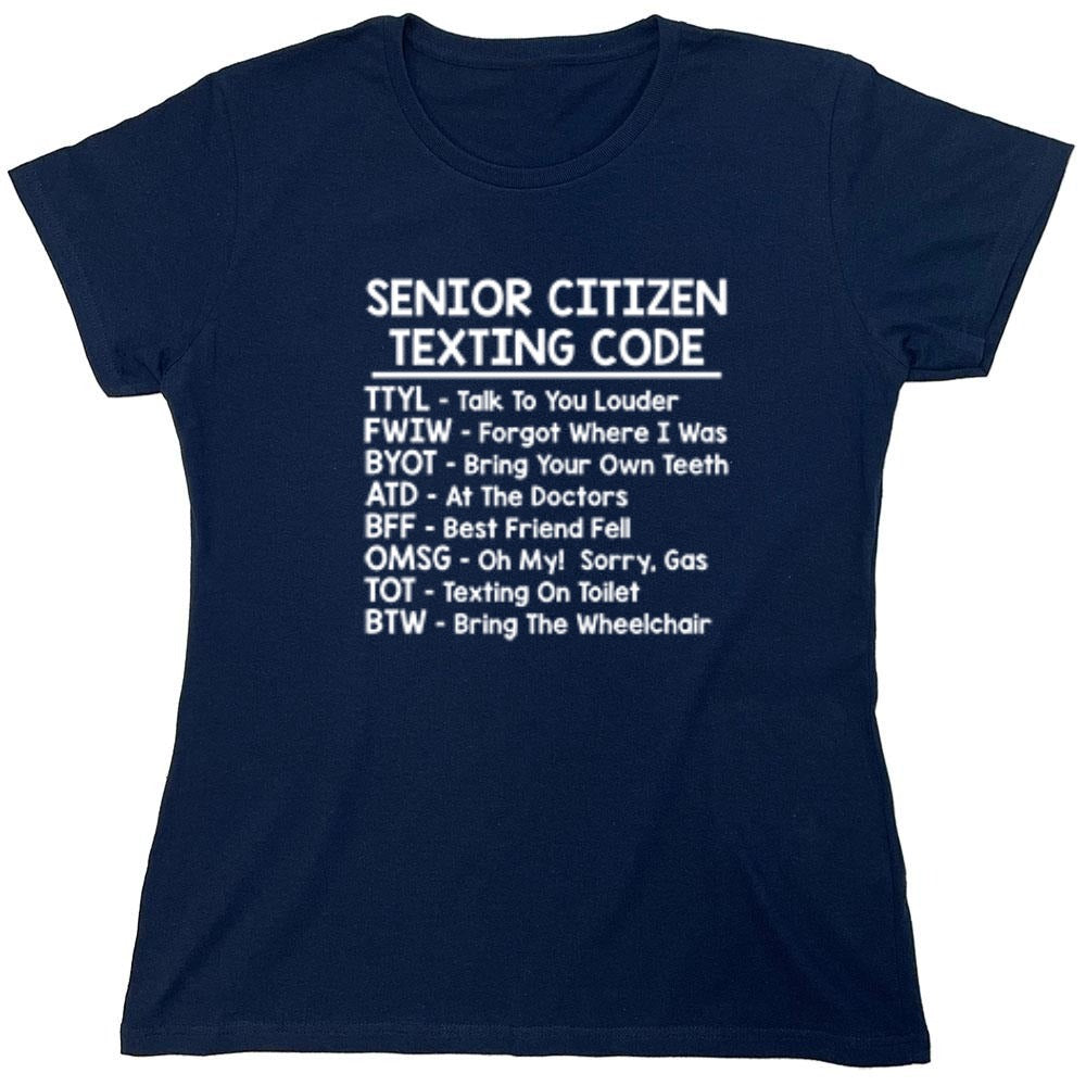Funny T-Shirts design "Senior Citizen Texting Codes - Womens"