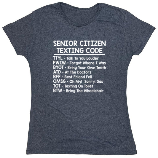 Funny T-Shirts design "Senior Citizen Texting Codes - Womens"