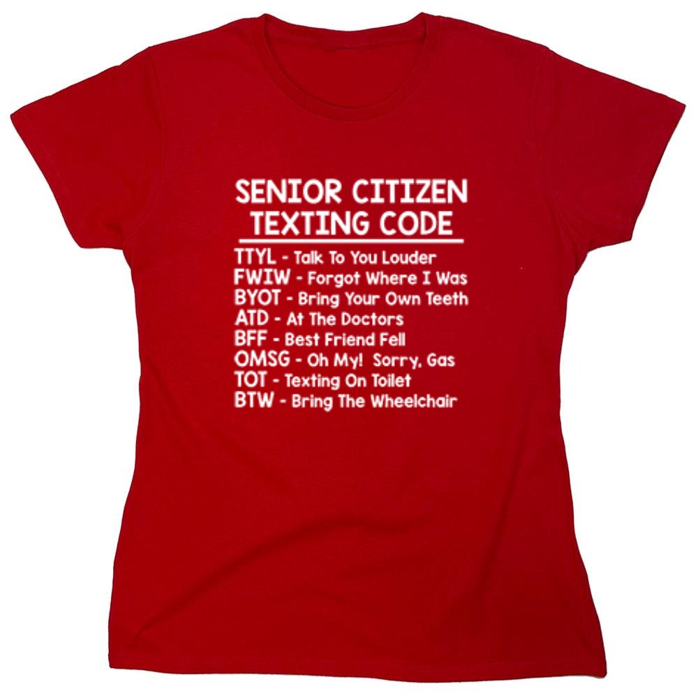 Funny T-Shirts design "Senior Citizen Texting Codes - Womens"