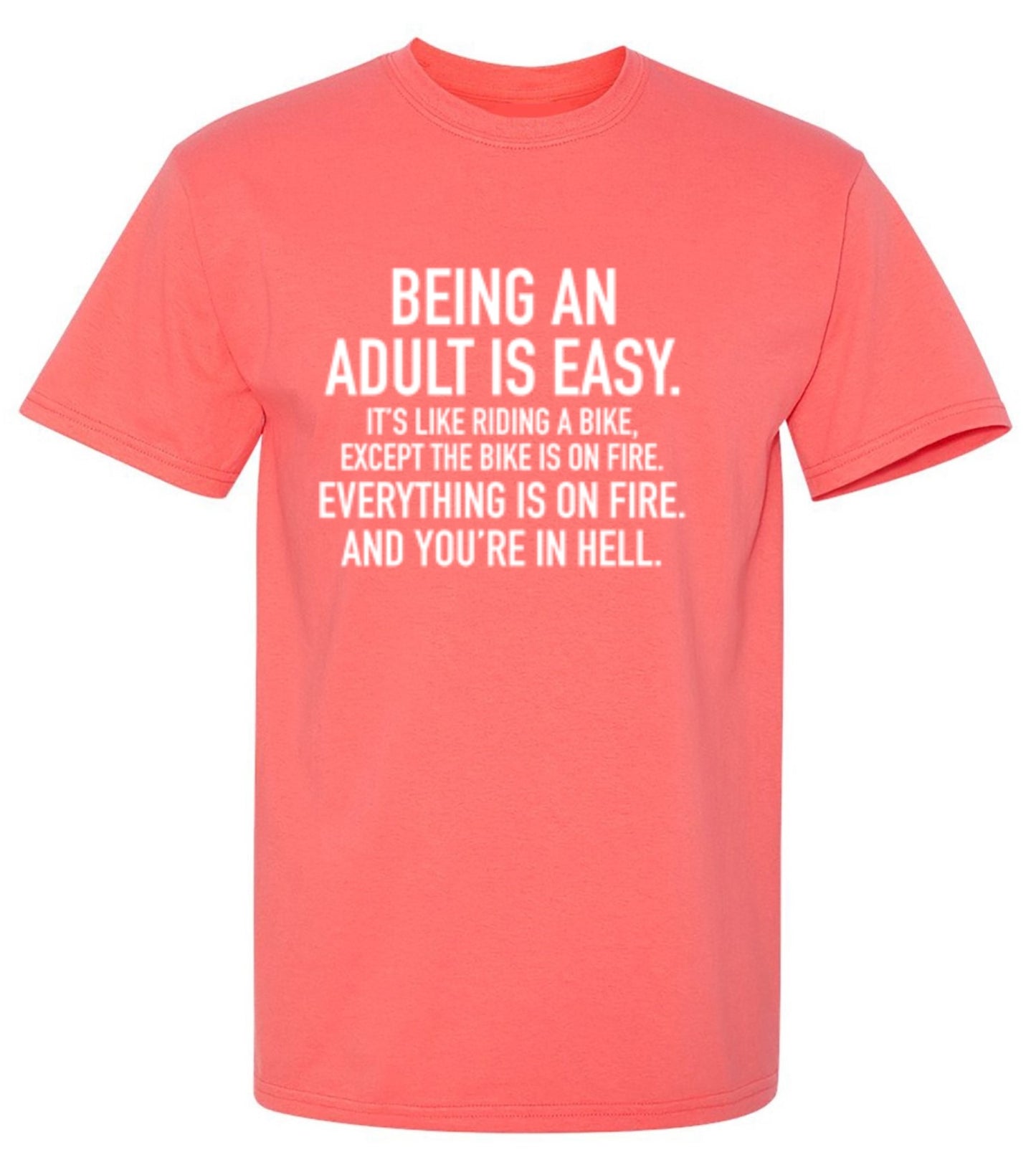Funny T-Shirts design "Adult Is Easy Like Riding Bike Except The Bike On Fire Everything On Fire In Hell"