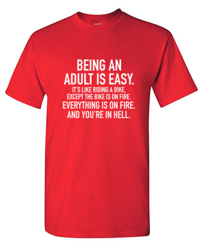 Funny T-Shirts design "Adult Is Easy Like Riding Bike Except The Bike On Fire Everything On Fire In Hell"