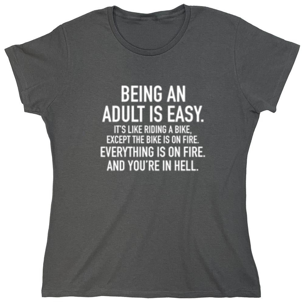 Funny T-Shirts design "Adult Is Easy Like Riding Bike Except The Bike On Fire Everything On Fire In Hell"