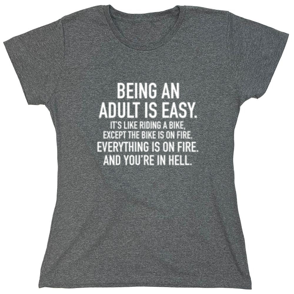 Funny T-Shirts design "Adult Is Easy Like Riding Bike Except The Bike On Fire Everything On Fire In Hell"