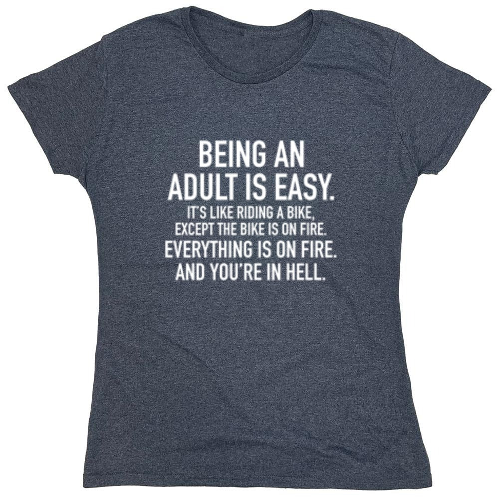 Funny T-Shirts design "Adult Is Easy Like Riding Bike Except The Bike On Fire Everything On Fire In Hell"