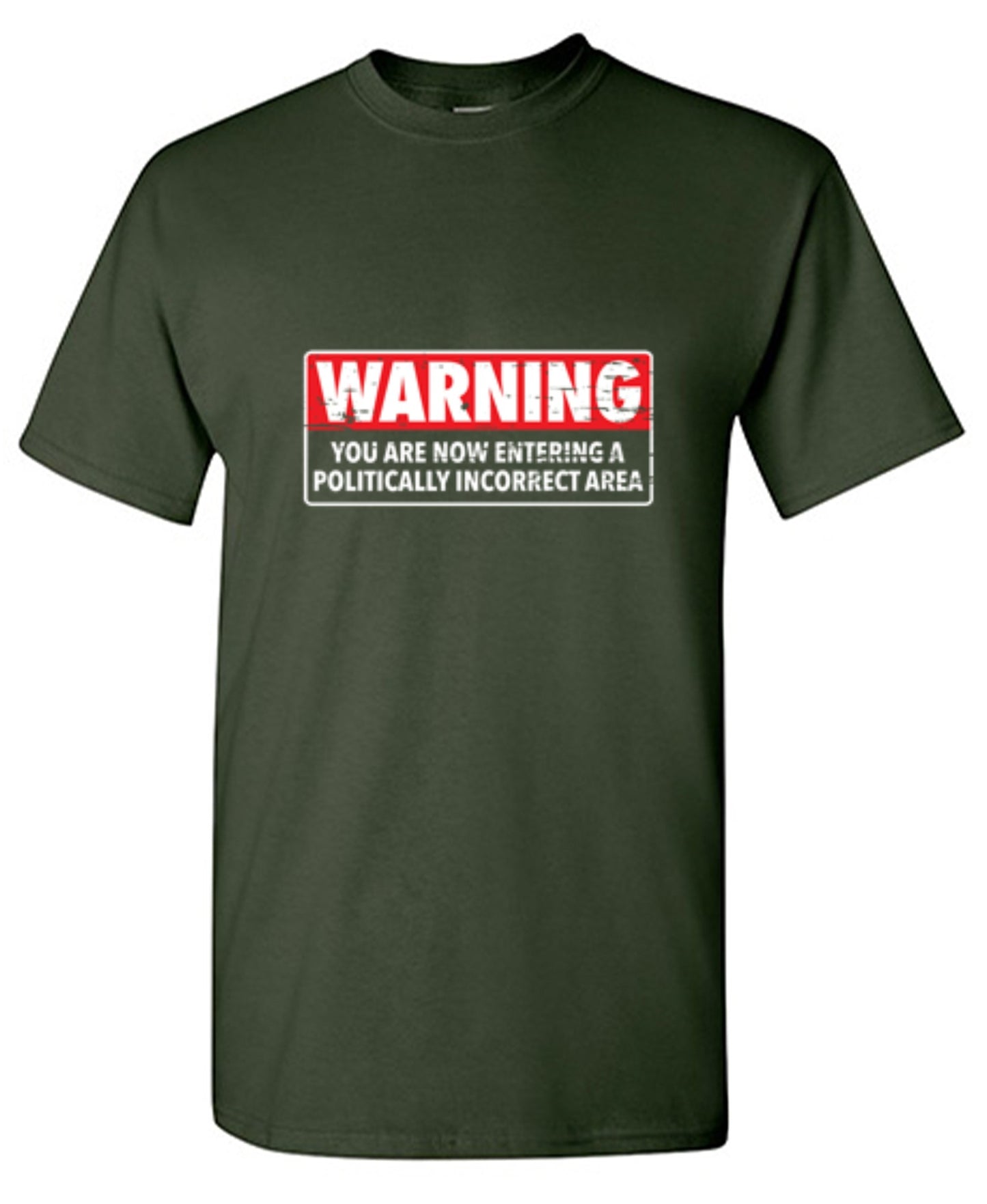 Funny T-Shirts design "Warning You Are Now Entering A Politically Incorrect Area"
