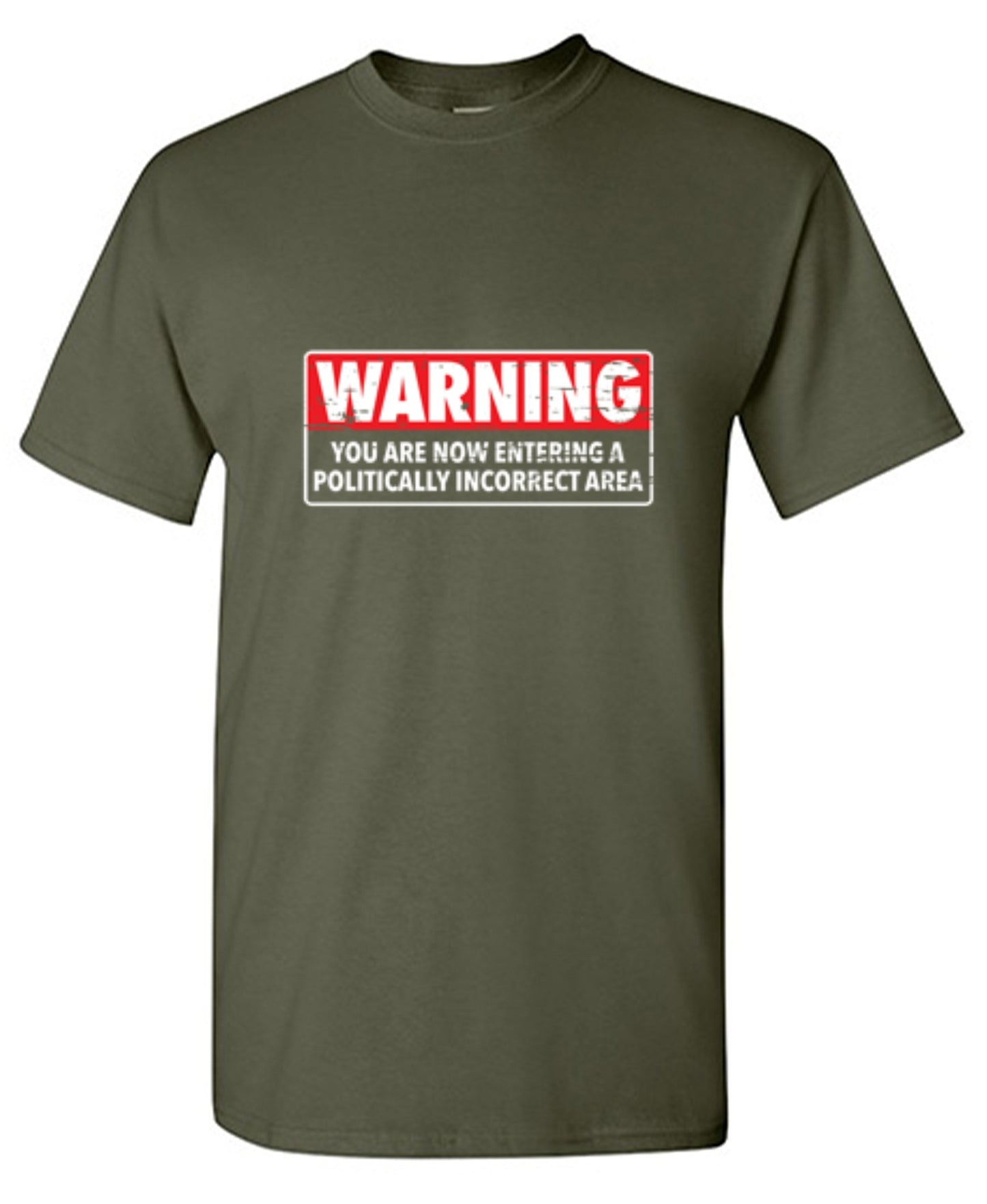 Funny T-Shirts design "Warning You Are Now Entering A Politically Incorrect Area"