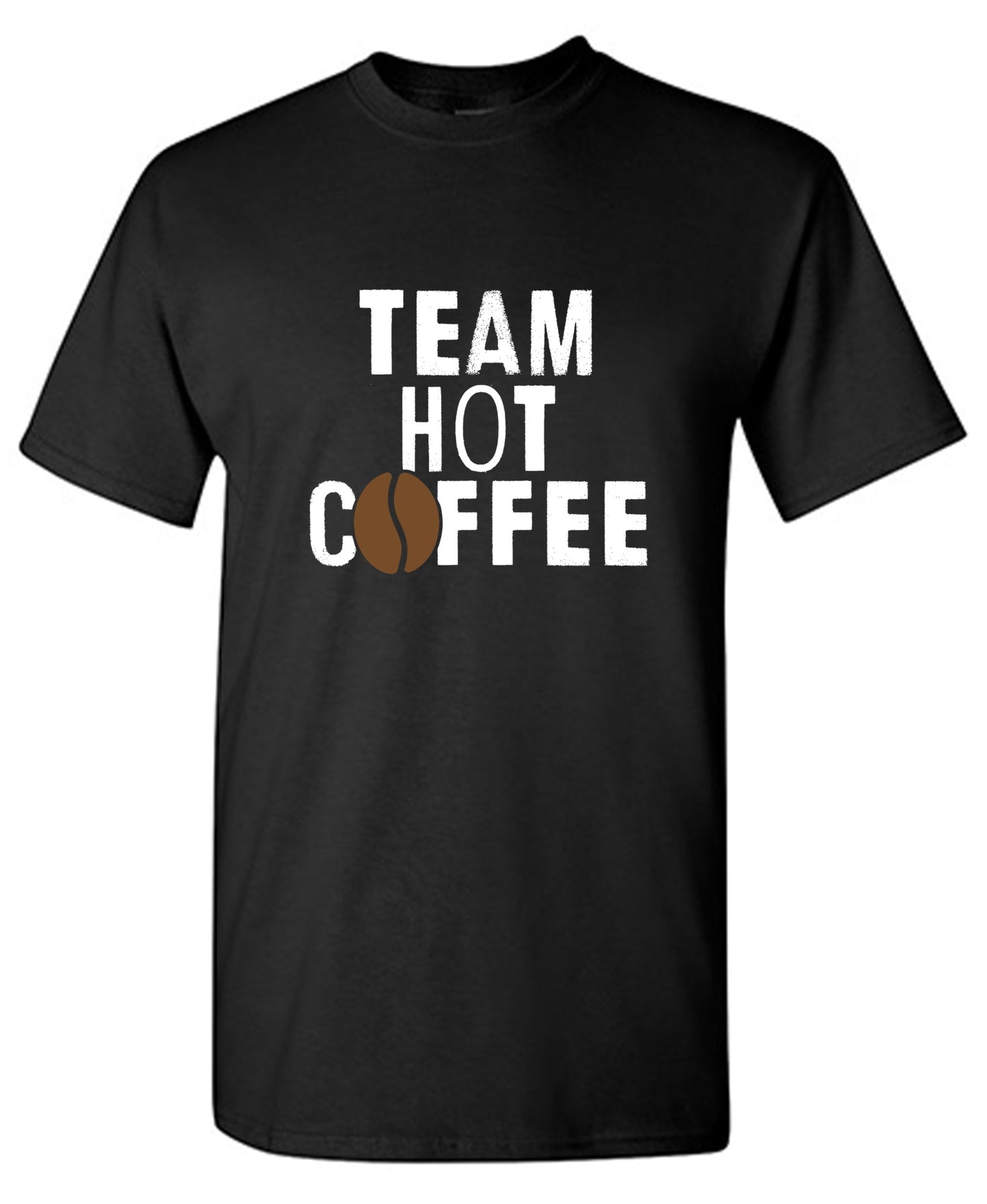 Funny T-Shirts design "Team Hot Coffee, T-Shirt"