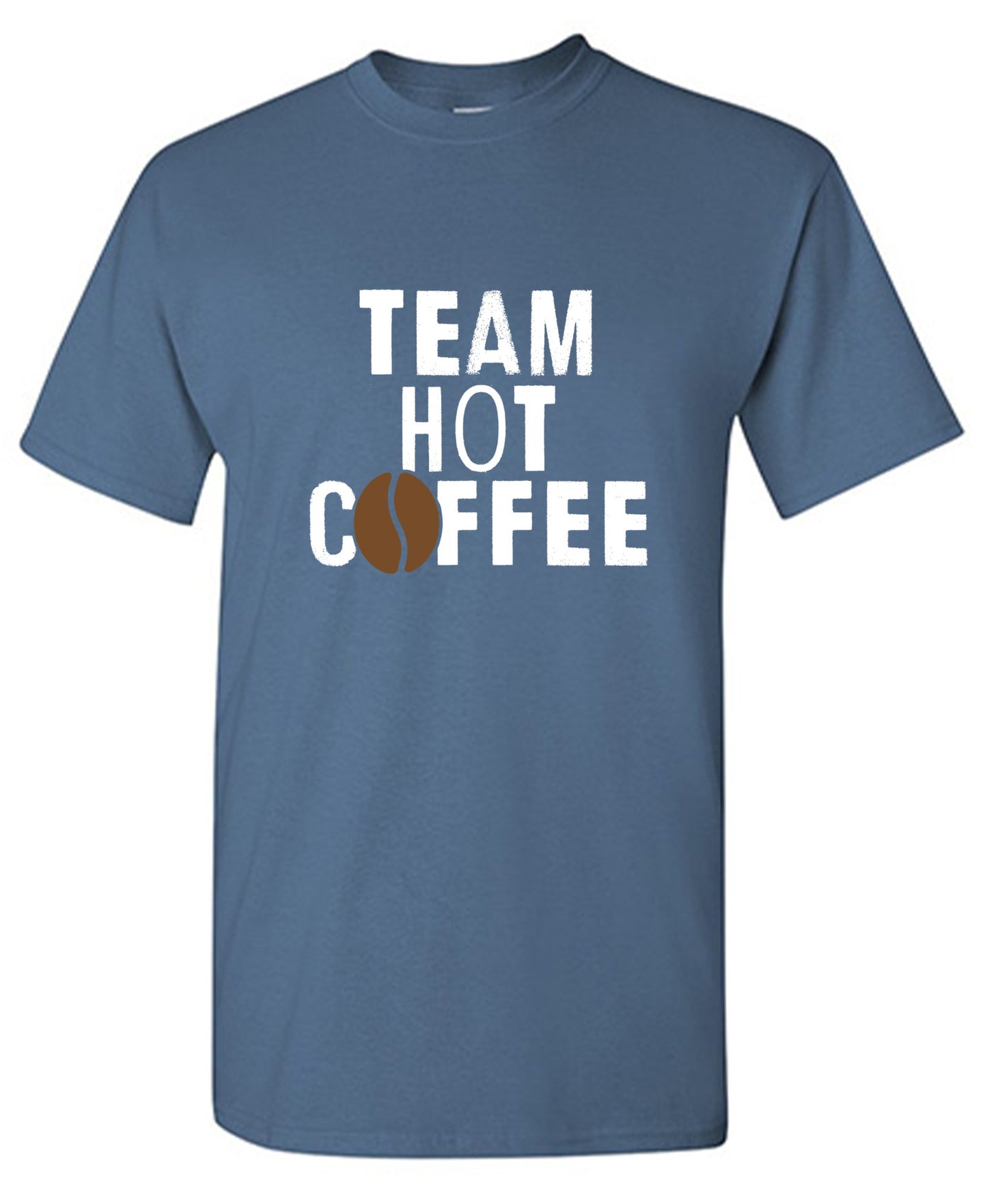 Funny T-Shirts design "Team Hot Coffee, T-Shirt"