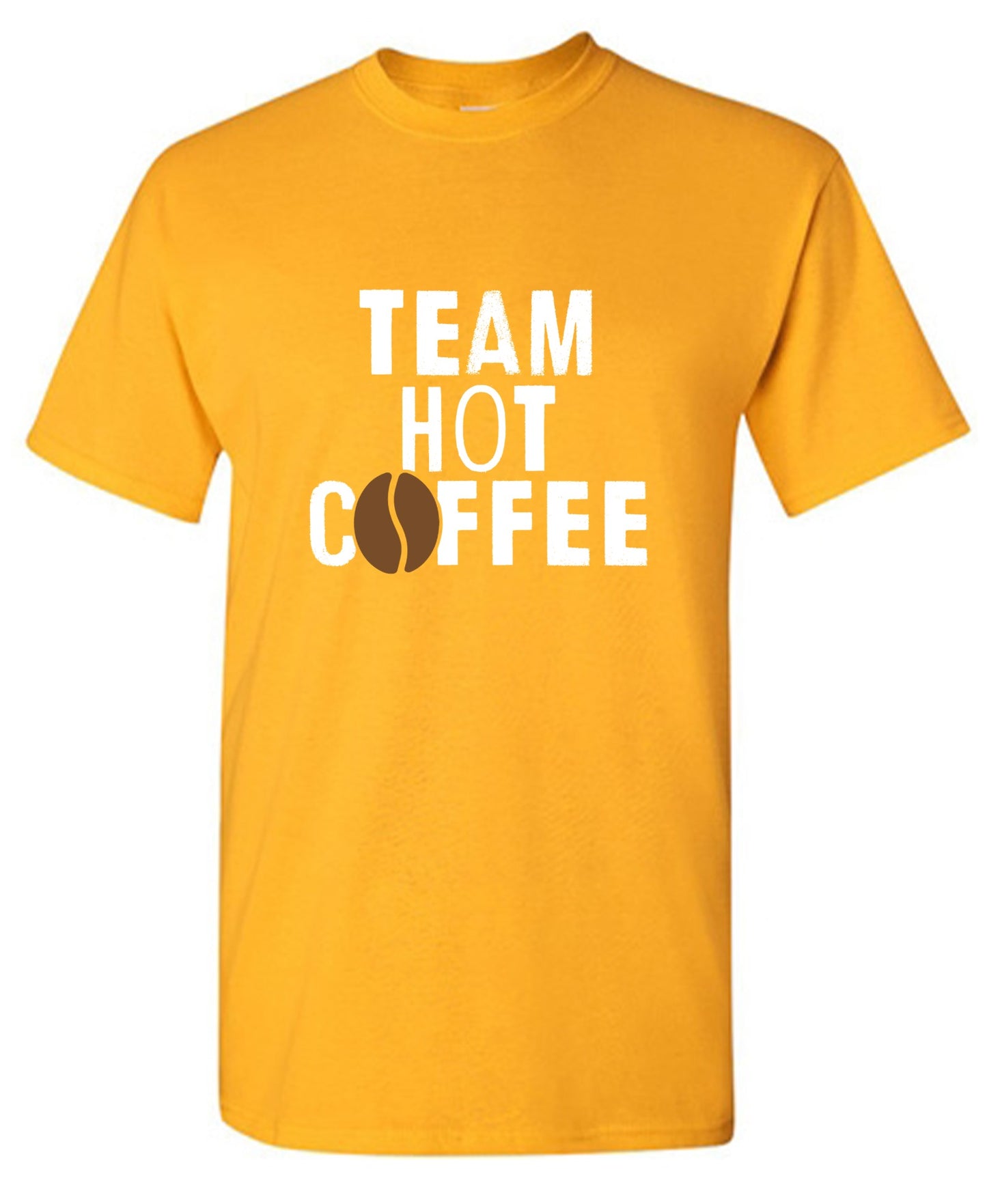 Funny T-Shirts design "Team Hot Coffee, T-Shirt"
