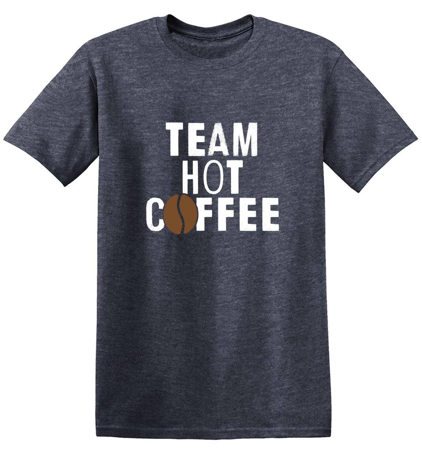 Funny T-Shirts design "Team Hot Coffee, T-Shirt"