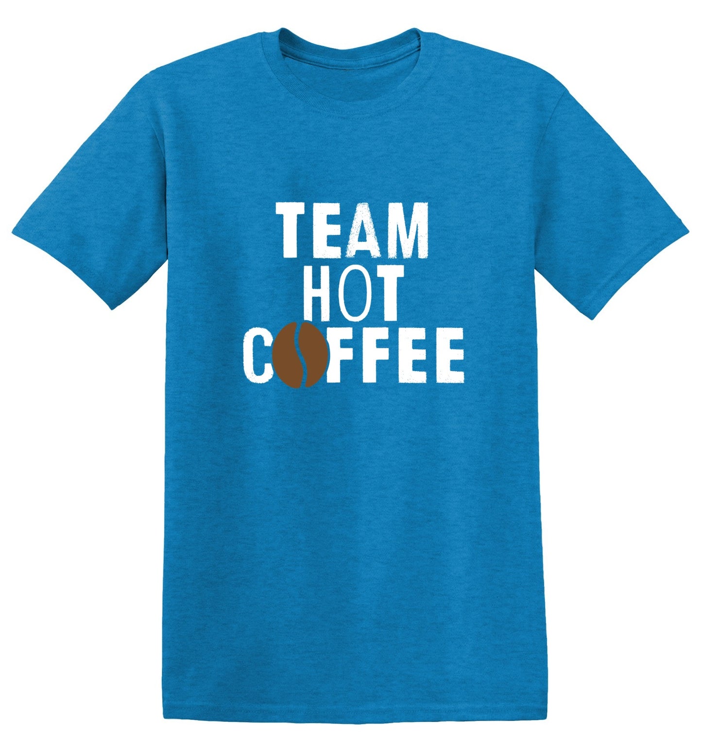 Funny T-Shirts design "Team Hot Coffee, T-Shirt"