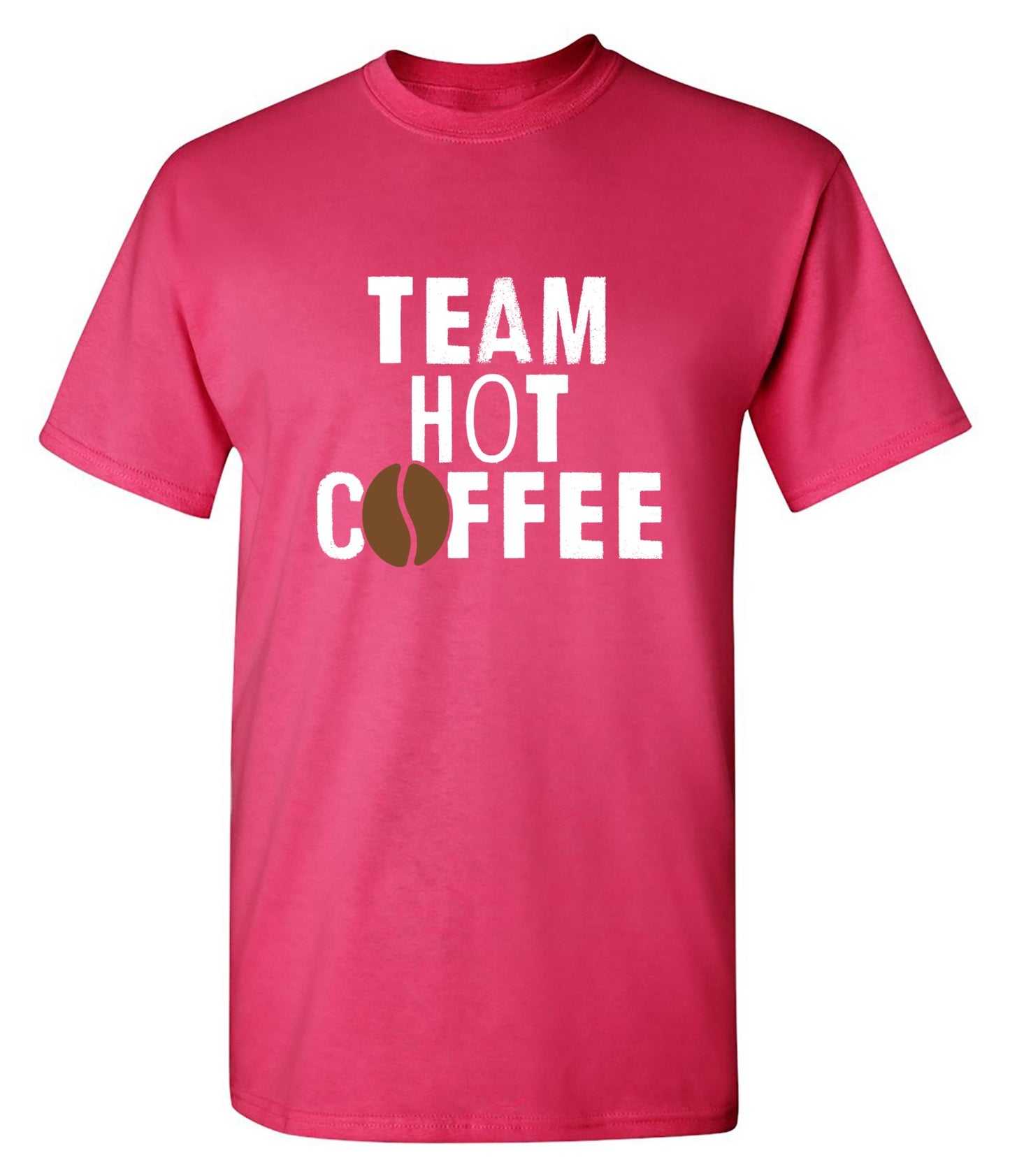 Funny T-Shirts design "Team Hot Coffee, T-Shirt"