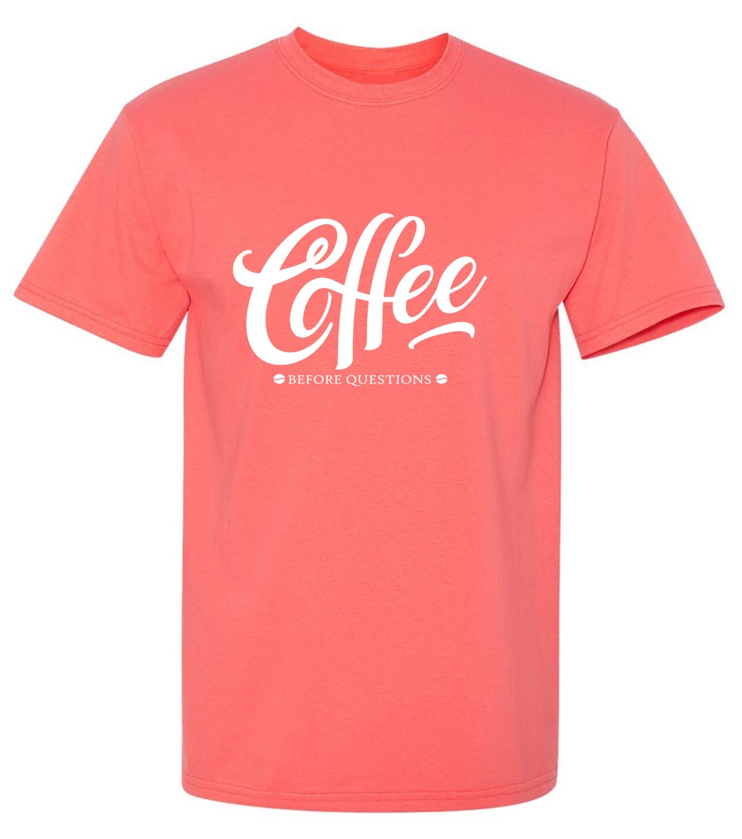Funny T-Shirts design "Coffee Before Question, Funny Shirt"