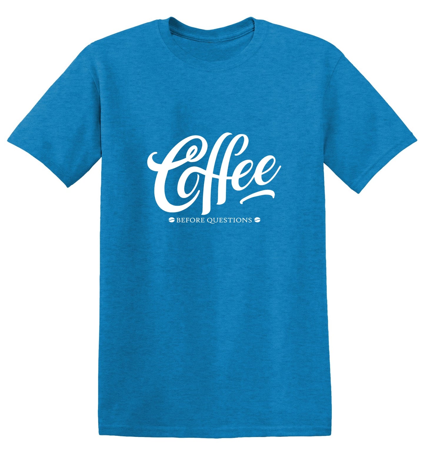 Funny T-Shirts design "Coffee Before Question, Funny Shirt"
