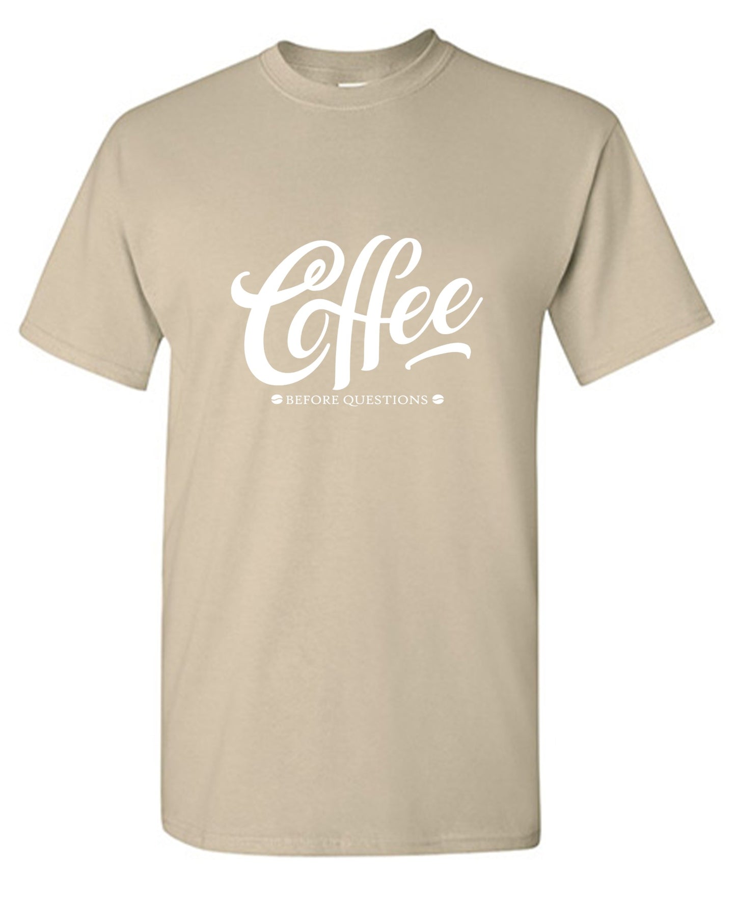 Funny T-Shirts design "Coffee Before Question, Funny Shirt"