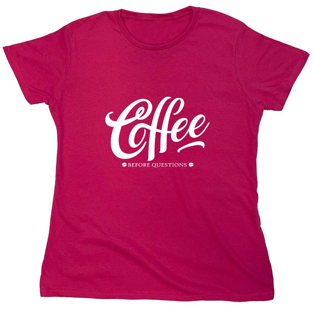 Funny T-Shirts design "Coffee Before Question, Funny Shirt"