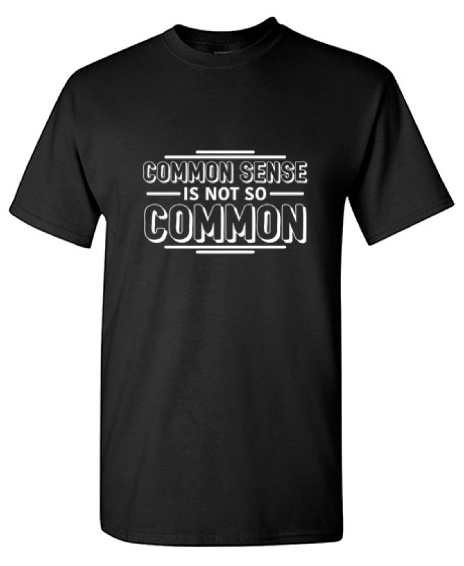 Funny T-Shirts design "Common Sense Is Not So Common"