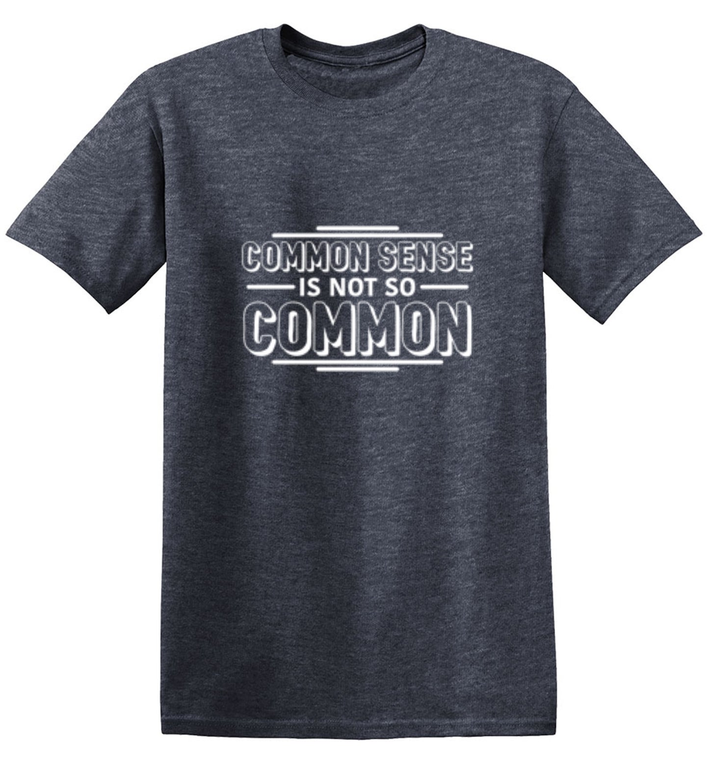 Funny T-Shirts design "Common Sense Is Not So Common"