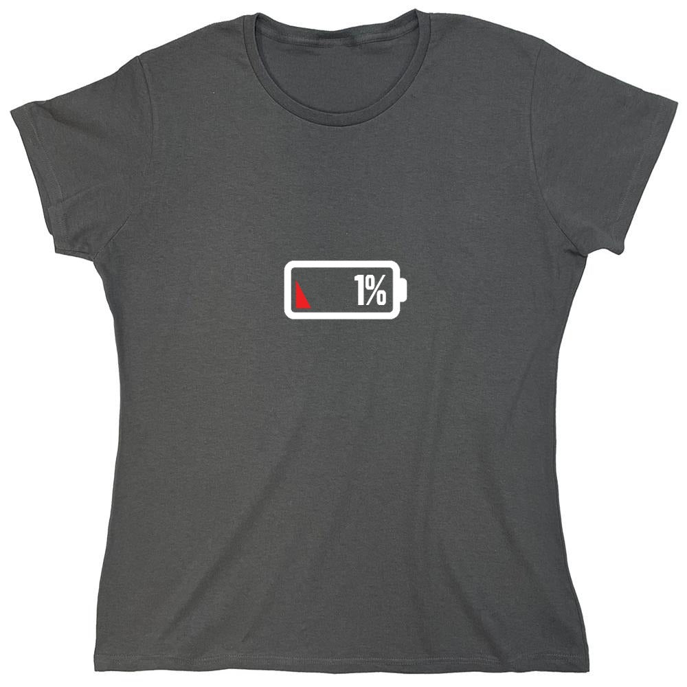 Funny T-Shirts design "1% Battery T-Shirt - Womens"