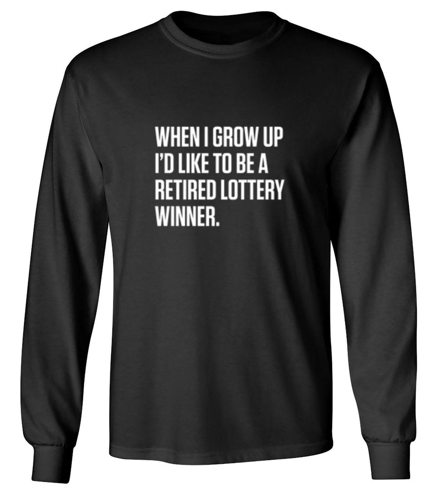 Funny T-Shirts design "When I Grow Up I'd Like To Be A Retired Lottery Winner"